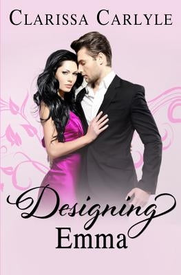 Designing Emma by Carlyle, Clarissa