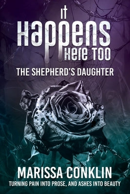 It Happens Here Too: The Shepherd's Daughter by Conklin, Marissa