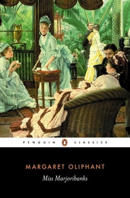 Miss Marjoribanks by Oliphant, Margaret