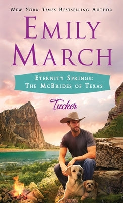 Tucker: Eternity Springs: The McBrides of Texas by March, Emily