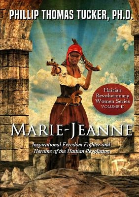 Marie-Jeanne by Tucker, Phillip Thomas