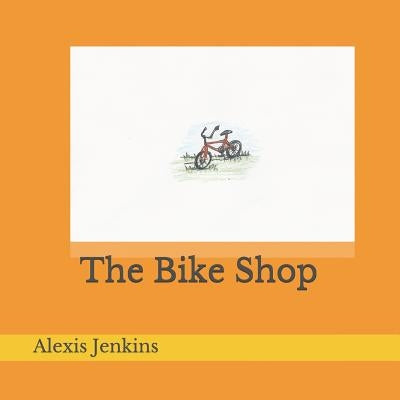 The Bike Shop by Jenkins, Alexis