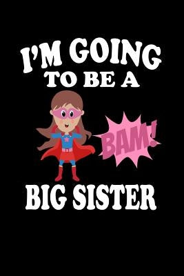 I'm Going To Be A Big Sister: Family Collection by Marcus, Marko