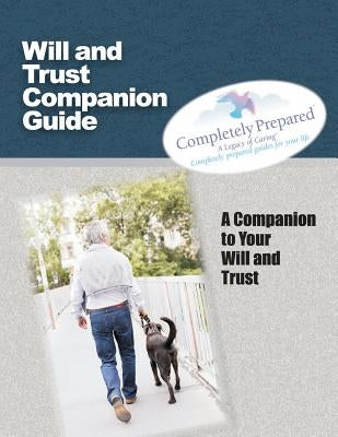 Will and Trust Companion Guide: A Companion to your Will and Trust by Smith, Shawn V.