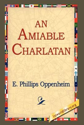 An Amiable Charlatan by Oppenheim, E. Phillips