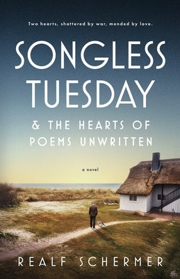 Songless Tuesday & The Hearts of Poems Unwritten by Schermer, Realf