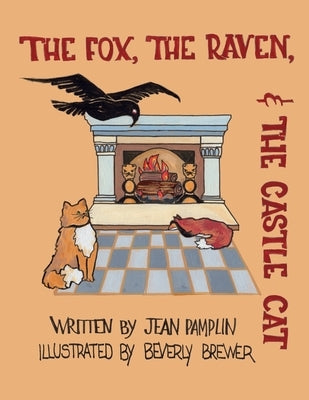 The Fox, the Raven, & the Castle Cat by Brewer, Beverly