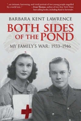 Both Sides of the Pond: My Family's War, 1933-1946 by Lawrence, Barbara Kent