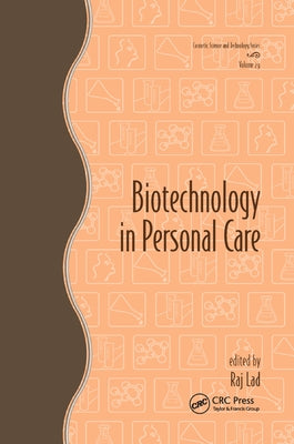 Biotechnology in Personal Care by Lad, Raj
