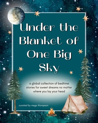 Under the Blanket of One Big Sky by Thompson, Megs