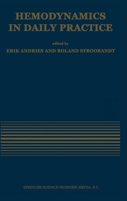 Hemodynamics in Daily Practice by Andries Erik Ed