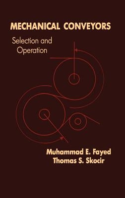 Mechanical Conveyors: Selection and Operation by Skocir, Thomas