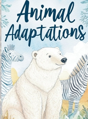 Animal Adaptations by Wiseman, Ethan