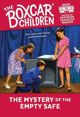 The Mystery of the Empty Safe: 75 by Warner, Gertrude Chandler