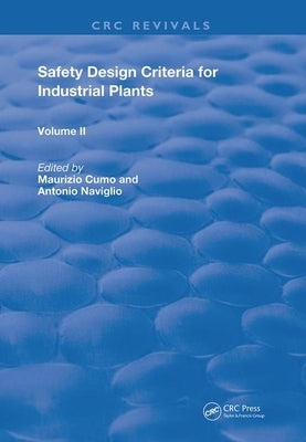 Safety Design Criteria for Industrial Plants: Volume 2 by Naviglio, Antonio
