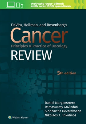 Devita, Hellman, and Rosenberg's Cancer Principles & Practice of Oncology Review by Govindan, Ramaswamy