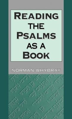 Reading the Psalms as a Book by Whybray, Norman