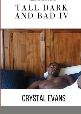 Tall Dark and Bad IV by Evans, Crystal