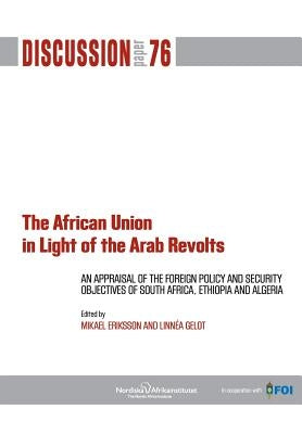 The African Union in Light of the Arab Revolts by Eriksson, Mikael