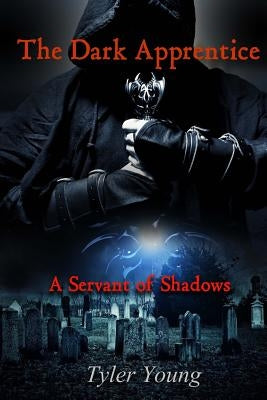 The Dark Apprentice: Servant of Shadows by Warwick, Donnie