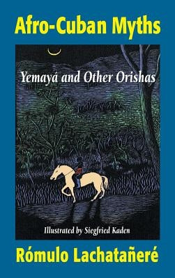 Afro-Cuban Myths by Lachataanere, R.