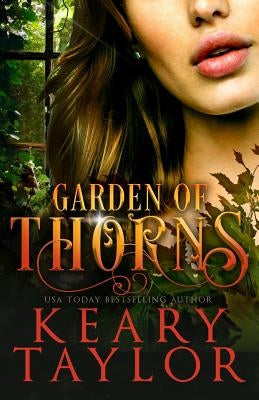 Garden of Thorns by Taylor, Keary