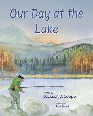Our Day at the Lake by Shuell, Ray