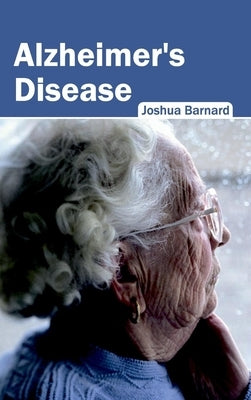 Alzheimer's Disease by Barnard, Joshua