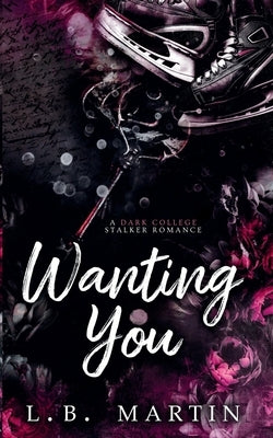Wanting You by Martin, L. B.