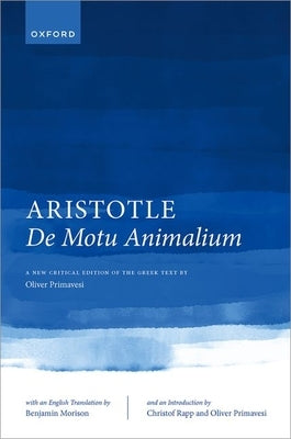 Aristotle, de Motu Animalium: Text and Translation by Primavesi, Oliver