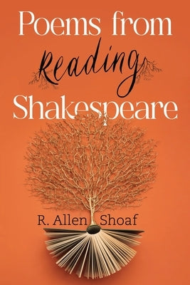 Poems from Reading Shakespeare by Shoaf, R. Allen