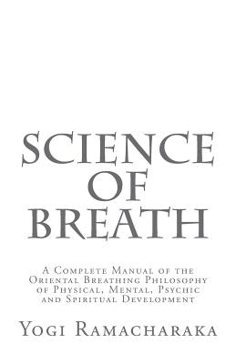 Science of Breath by Logan, Dennis