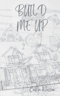 Build Me Up by Klassen, Caitlin