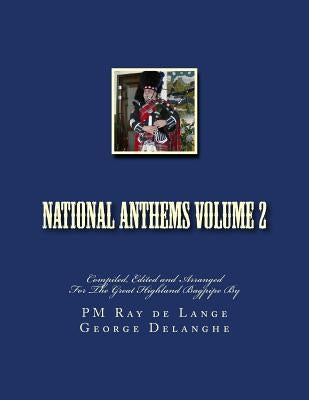 National Anthems Volume 2 by Delanghe, George