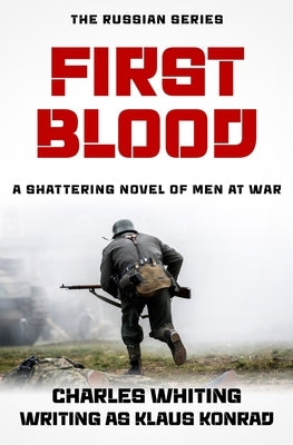 First Blood: A shattering novel of men at war... by Kessler, Leo