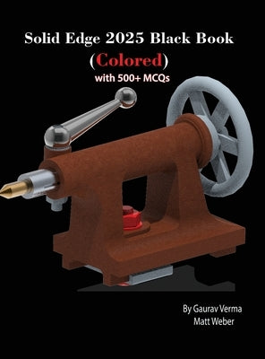 Solid Edge 2025 Black Book: (Colored) by Verma, Gaurav