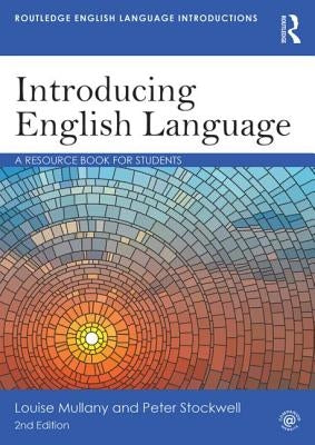 Introducing English Language: A Resource Book for Students by Mullany, Louise
