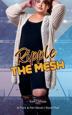 Ripple the Mesh by Larose, Sam