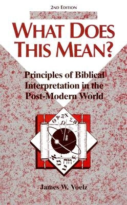 What Does This Mean? 2nd Edition by Voelz, James W.