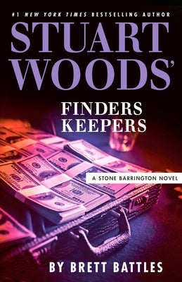 Stuart Woods' Finders Keepers by Battles, Brett