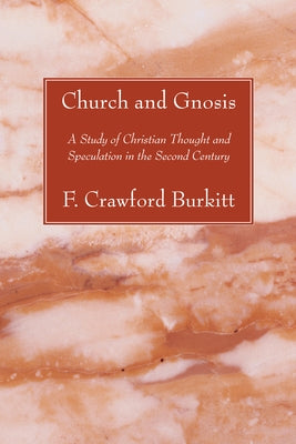 Church and Gnosis by Burkitt, F. Crawford