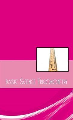 Basic Science: Trigonometry by O'Brien, Terry