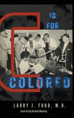 C is for Colored by Ford, Larry