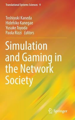 Simulation and Gaming in the Network Society by Kaneda, Toshiyuki