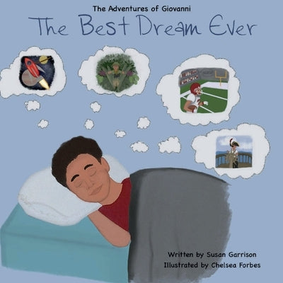 The Adventures of Giovanni - The Best Dream Ever by Garrison, Susan