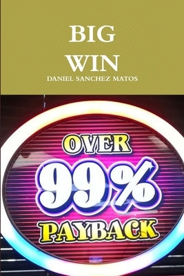 Big Win by Sanchez Matos, Daniel