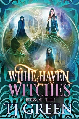 White Haven Witches: Books 1-3 by Green, T. J.