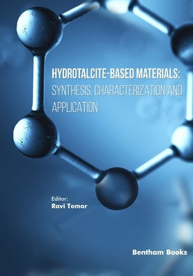 Hydrotalcite-based Materials: Synthesis, Characterization and Application by Tomar, Ravi
