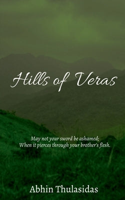 Hills of Veras by Thulasidas, Abhin