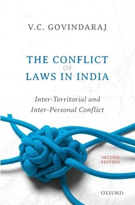 The Conflict of Laws in India: Inter-Territorial and Inter-Personal Conflict, Second Edition by Govindaraj, V. C.